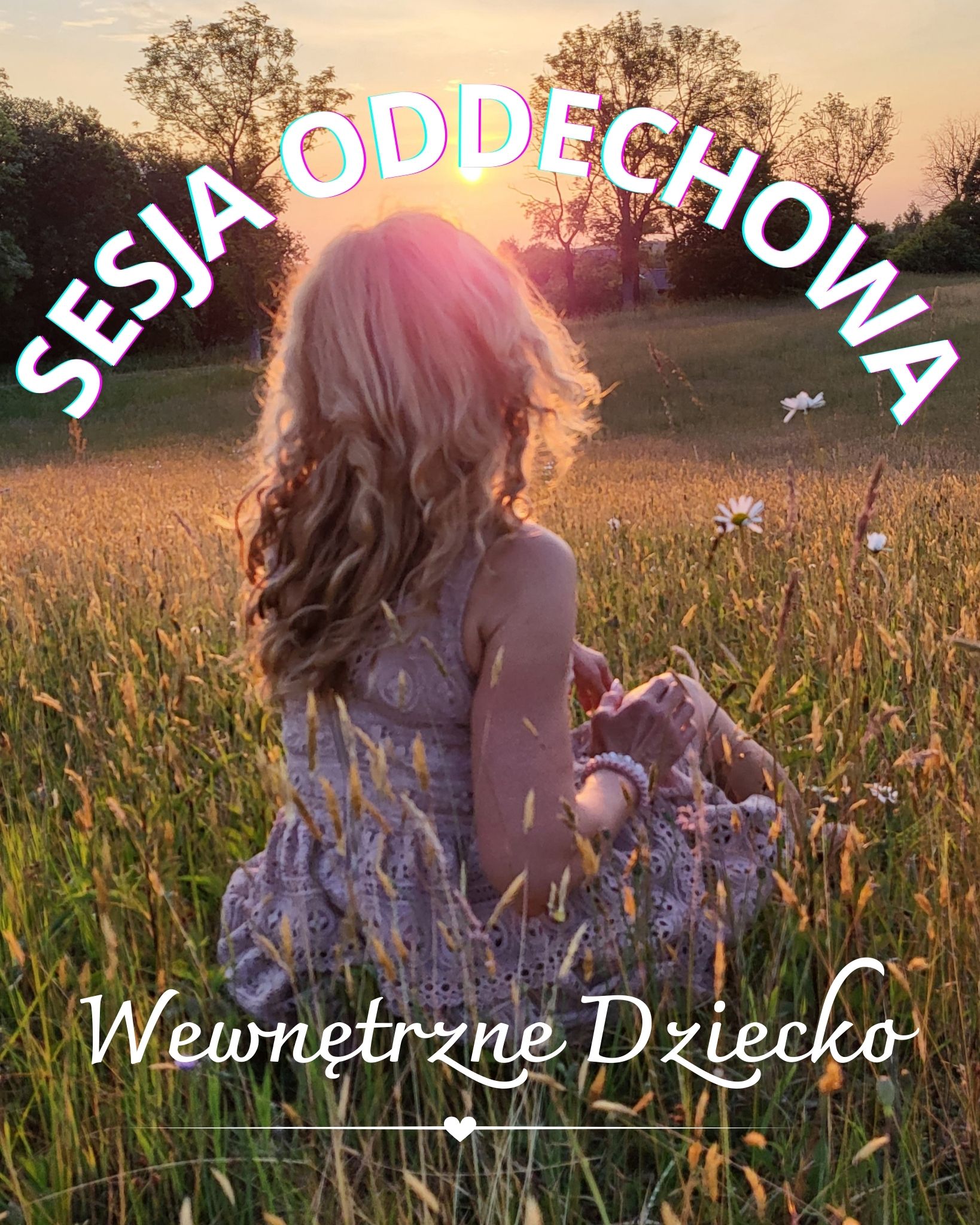 Sesja oddechowa WEWNĘTRZNE DZIECKO (oddech 9D)